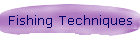 Fishing Techniques