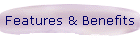 Features & Benefits